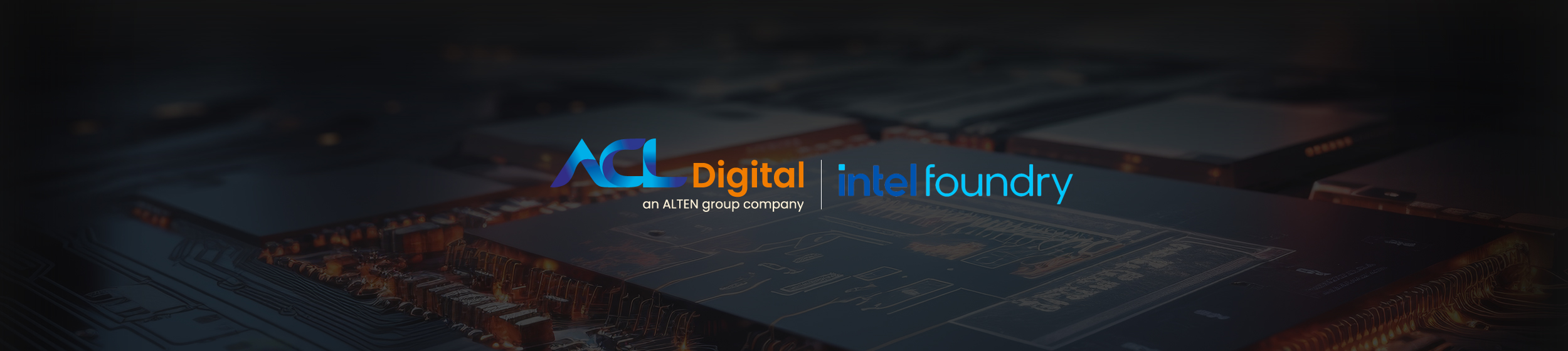 Banner-ACL Digital Joins the Intel Foundry Accelerator Design Services Alliance